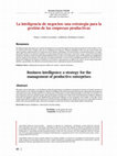 Research paper thumbnail of La inteligencia de negocios: una estrategia para la gestión de las empresas productivas. // Business intelligence: a strategy for the management of productive enterprises