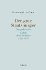 Research paper thumbnail of Der gute Staatsbürger. Die politische Ethik der Literatur 1789-1848, Göttingen: Wallstein 2023.