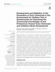 Research paper thumbnail of Development and Validation of the Prevention of Toxic Chemicals in the Environment for Children Tool: A Questionnaire for Examining the Community's Knowledge of and Preferences Toward Toxic Chemicals and Children's Brain Development