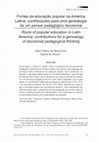 Research paper thumbnail of Fontes da educação popular na América Latina: contribuições para uma genealogia de um pensar pedagógico decolonial