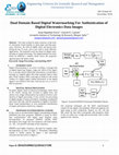 Research paper thumbnail of Dual Domain Based Digital Watermarking For Authentication of Digital Electronics Data Images