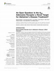 Research paper thumbnail of An Open Question: Is the A2A Adenosine Receptor a Novel Target for Alzheimer’s Disease Treatment?