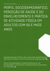 Research paper thumbnail of Perfil sociodemográfico, perceção de saúde e do envelhecimento e prática de atividade física em adultos com 55 e mais anos