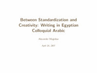 Research paper thumbnail of Between Standardization and Creativity: Writing in Egyptian Colloquial Arabic