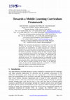 Research paper thumbnail of Towards a Mobile Curriculum Framework