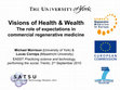 Research paper thumbnail of Visions of Health and Wealth: the role of expectations in commerical regenerative medicine