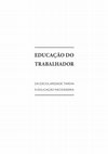 Research paper thumbnail of Educação do trabalhador: da escolaridade tardia à educação necessária