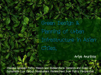 Research paper thumbnail of Green Design & Planning of Urban Infrastructure in Asian Cities.