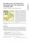 Research paper thumbnail of New light on the early Islamic West African gold trade: coin moulds from Tadmekka, Mali (Nixon et al 2011, Antiquity 85)