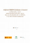 Research paper thumbnail of SÁNCHEZ LÓPEZ, E.; PÉREZ MARRERO, J.; ORFILA PONS, M.; BESTUÉ CARDIEL, I. (2010): "El municipium Sexi Firmum Iulium y el agua. El acueducto y la producción de salazones", Aquam perducendam curavit. Captación, uso y administración del agua en las ciudades de la Bética y el Occidente romano. Cádiz: 197-215.