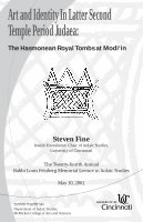 Research paper thumbnail of The Hasmonean Royal Tombs at Modi‘in  Art and Identity In Latter Second  Temple Period Judaea:  