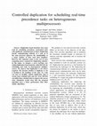 Research paper thumbnail of Controlled duplication for scheduling real-time precedence constrained tasks on heterogeneous multiprocessors