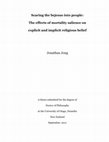 Research paper thumbnail of Scaring the bejesus into people: The effects of mortality salience on explicit and implicit religious belief