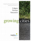 Research paper thumbnail of Growing Cities: Comparing urban growth patterns and regional growth policies in Calgary, Toronto and Vancouver