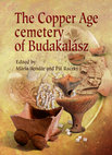 Research paper thumbnail of The Copper Age cemetery at Budakalász. (Ed Bondár, Mária Raczky, Pál)