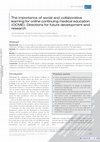 Research paper thumbnail of The importance of social and collaborative learning for online continuing medical education (OCME): Directions for future development and research