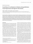 Research paper thumbnail of Facial Muscle Coordination in Monkeys during Rhythmic Facial Expressions and Ingestive Movements