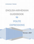 Research paper thumbnail of An English-Armenian Guidebook to Polite Expressions, 2009