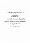 Research paper thumbnail of Ung & Skapande – ett socialt och konstpedagogiskt projekt i samarbete mellan Röda Sten och Ung Kultur 116