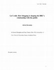 Research paper thumbnail of Let’s talk: How blogging is shaping the BBC’s relationship with the public