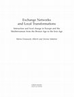 Research paper thumbnail of M.E. Alberti, S. Sabatini, 2013, EXCHANGE NETWORKS AND LOCAL TRANSFORMATIONS. Interactions and local changes in Europe and the Mediterranean from the Bronze to the Iron Age, Oxford and Oakville 2012, 1-5 (with S. Sabatini).