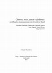 Research paper thumbnail of Piscitelli, Adriana; Assis, Gláucia Oliveira de e OLIVAR, José Miguel:  Gênero, sexo, amor e dinheiro: mobilidades transnacionais envolvendo o Brasil, Unicamp/Pagu:  Coleção Encontros, Campinas, 2011, ISBn: 978-85-88935-06-8, 582 páginas . 