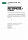 Research paper thumbnail of L'intégration professionnelle de médecins diplômés à l'étranger au Québec : un enjeu d’envergure en santé mondiale (2012). Revue Anthropologie et Santé