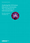 Research paper thumbnail of Analysing the UK Science Education Community: The contribution of informal providers