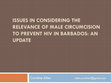 Research paper thumbnail of Issues in considering the relevance of male circumcision as an HIV prevention strategy in Barbados: an update