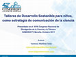 Research paper thumbnail of Talleres de Desarrollo Sustentable para niños, como estrategia de comunicación de la ciencia