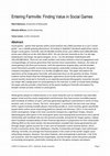 Research paper thumbnail of Entering Farmville: Finding Value in Social Games