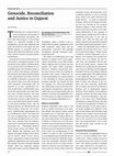 Research paper thumbnail of Genocide, Reconciliation and Justice in Gujarat - Review of T.K. Oommen (2008). Reconciliation in Post-Godhra Gujarat. The Role of Civil Society, New Delhi: Pearson Longman