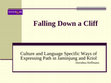 Research paper thumbnail of Falling down a cliff: Culture- and Language-specific ways of expressing path in Jaminjung and Kriol