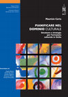 Research paper thumbnail of Pianificare nel dominio culturale. Strutture e strategie per l’armatura culturale in Sicilia