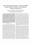 Research paper thumbnail of Rank Minimization Designs for Underlay MIMO Cognitive Radio Networks with Completely Unknown Primary CSI