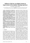 Research paper thumbnail of Influence of the low-cost digital contents in improvement of  the students' learning experience