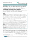 Research paper thumbnail of Perception and valuations of community-based education and service by alumni at Makerere University College of Health Sciences