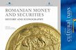 Research paper thumbnail of Romanian Money and Securities - History and Iconography / Rumänisches Geld und Wertpapiere - Geschichte und Ikonografie