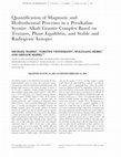 Research paper thumbnail of Quantification of Magmatic and Hydrothermal Processes in a Peralkaline Syenite-Alkali Granite Complex Based on Textures, Phase Equilibria, and Stable and Radiogenic Isotopes