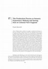 Research paper thumbnail of The Production Process as Sensory Experience: Making and Seeing Iron in Colonial New England