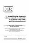 Research paper thumbnail of La Ayuda Oficial al Desarrollo bilateral española en educación en el período 1999-2004: perfil y recomendaciones