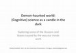 Research paper thumbnail of Demon-haunted world: (cognitive) science as a candle in the dark