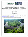 Research paper thumbnail of The Governance of Forests Initiative: Preliminary Results of the Brazil assessment