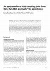 Research paper thumbnail of An early medieval lead-smelting bole from Banc Tynddol, Cwmystwyth, Ceredigion (Anguilano et al 2010, HistMet 44)