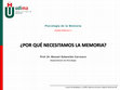 Research paper thumbnail of Psicología de la Memoria. UD1: ¿Por qué necesitamos la memoria?