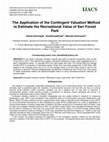 Research paper thumbnail of The Application of the Contingent Valuation Method to Estimate the Recreational Value of Sari Forest Park