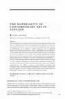 Research paper thumbnail of The Materiality of Contemporary Art in Vanuatu