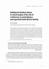 Research paper thumbnail of Building the Rainbow Nation. The role of architecture in a post-apartheid identity