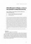 Research paper thumbnail of Wild edible plants in Ethiopia. Their potential to combat food insecurity