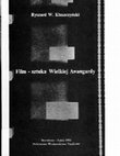 Research paper thumbnail of Film - sztuka Wielkiej Awangardy